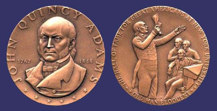 John Quincy Adams, Hall of Fame of Great Americans, 1972
Elected to New York University Hall of Fame of Great Americans, 1900

